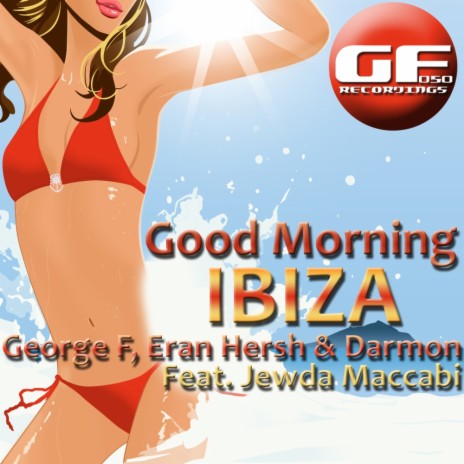 Good Morning Ibiza (Tekkman's Ibiza Tekk Dub Mix) ft. Eran Hersh, Darmon & Jewda Maccabi