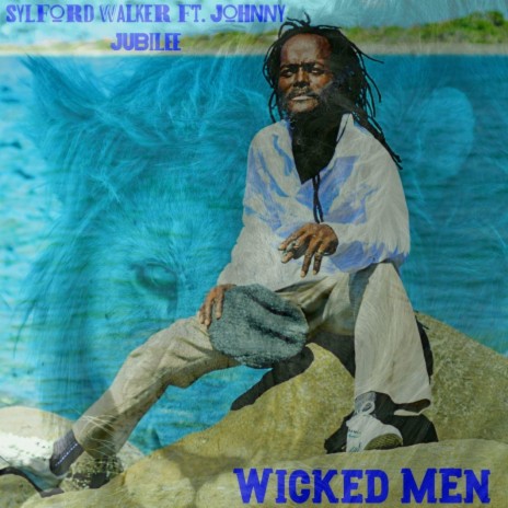 Wicked Men ft. Johnny Jubilee | Boomplay Music