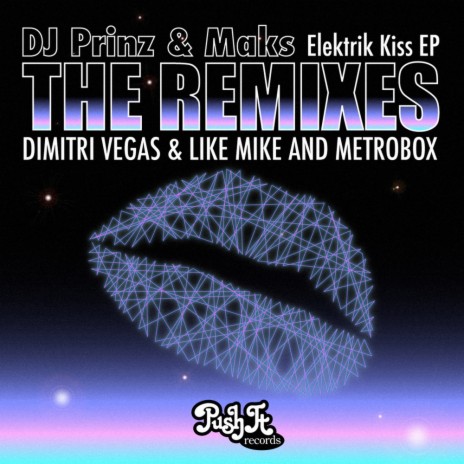 Elektrik Kiss (Dimitri Vegas & Like Mike Remix) ft. Maks