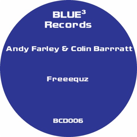 Freeequz (Original Mix) ft. Colin Barratt | Boomplay Music