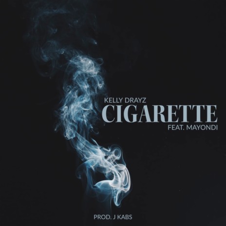 Cigarette ft. Mayondi | Boomplay Music