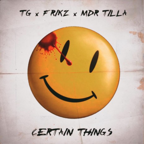 Certain Things ft. TG & Frikz | Boomplay Music