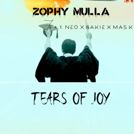 Tears Of Joy ft. Sakie Africa, Neo Slayer & Mas K