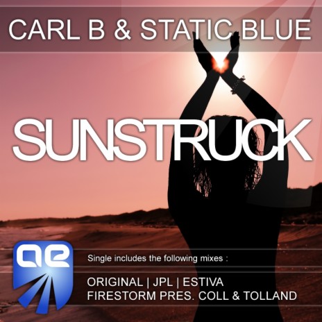 Sunstruck (Firestorm Pres. Coll & Tolland Remix) ft. Static Blue