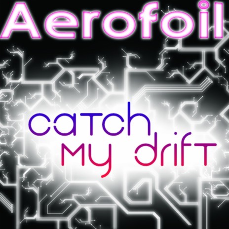 Catch My Drift (Original Mix)