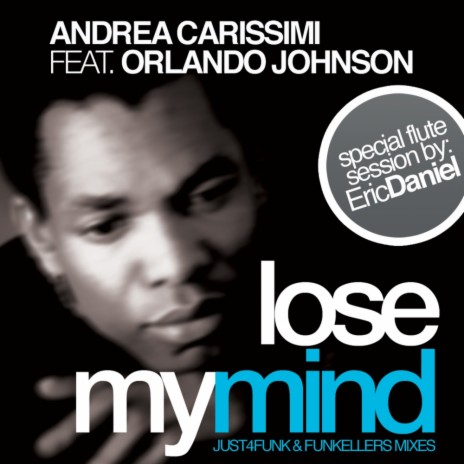Lose My Mind (Andrea Carissimi Instr. Mix) ft. Orlando Johnson | Boomplay Music
