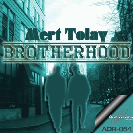 Brotherhood (Original Mix) | Boomplay Music