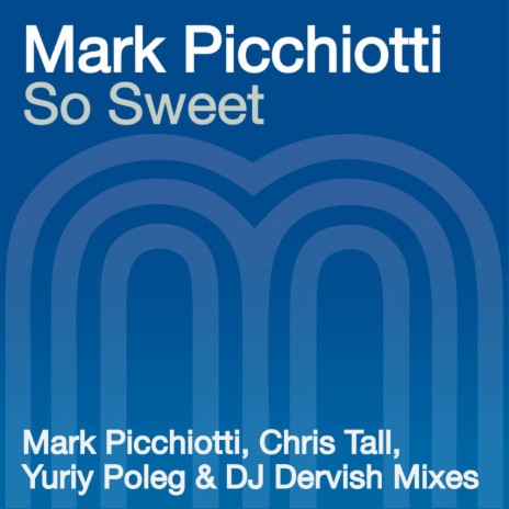 So Sweet (Mark Picchiotti's Classic Vocal Mix) ft. Dana Divine