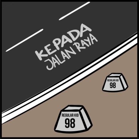 Kepada Jalan Raya | Boomplay Music