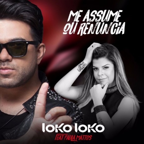 Me Assume ou Renuncia ft. Paula Mattos | Boomplay Music