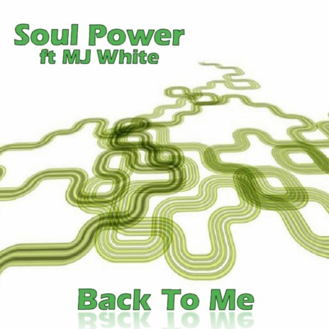 Back To Me (Soul Power Midnite Mix) ft. MJ White