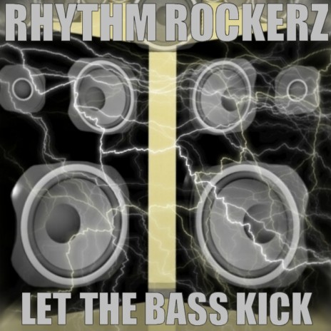 Let The Bass Kick (Radio Edit)