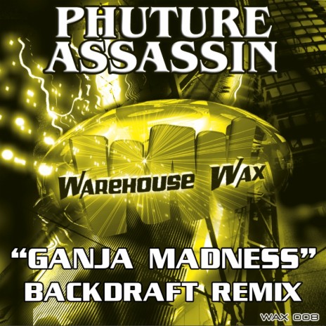 Ganja Madness (Backdraft Remix) | Boomplay Music