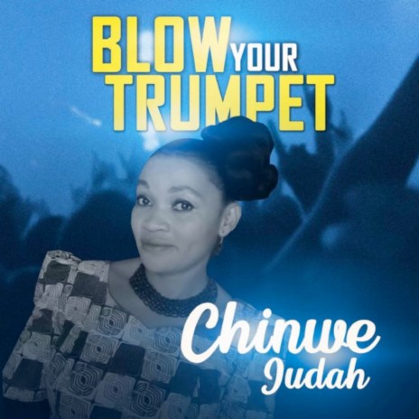 Blow Your Trumpet