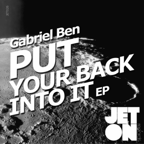 Put Your Back Into It (Original Mix)