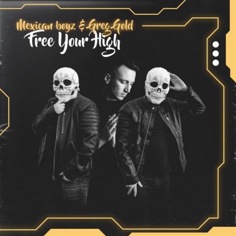 Free Your High (Extended Mix) ft. Mexican Boyz | Boomplay Music