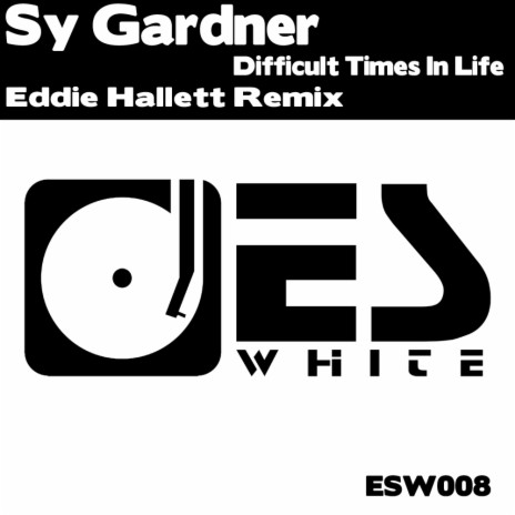 Difficult Times In Life (Eddie Hallett Remix) | Boomplay Music