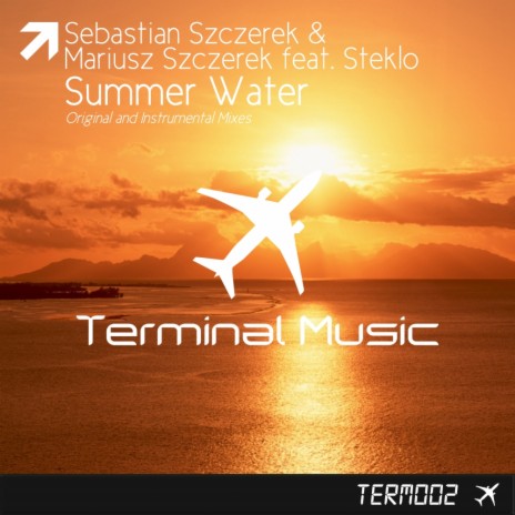 Summer Water (Original Mix) ft. Mariusz Szczerek & Steklo | Boomplay Music