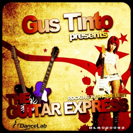 Gus Tinto Presents The Guitar Express (Original Mix) | Boomplay Music