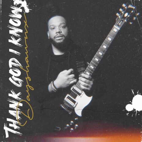 Thank God I Know | Boomplay Music