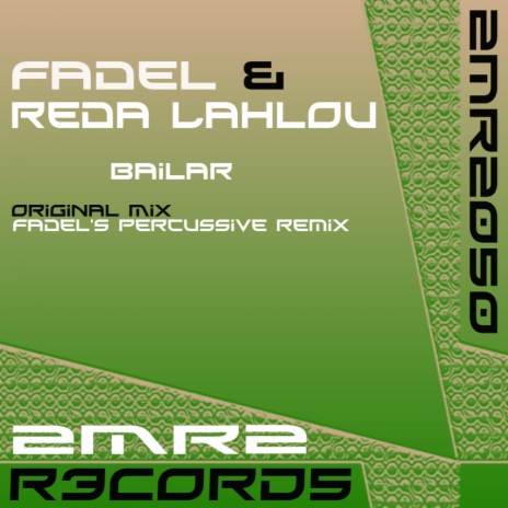Bailar (Fadel's Percussive Remix) ft. Reda Lahlou | Boomplay Music