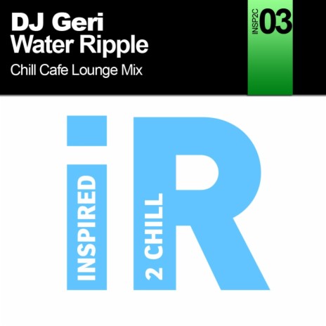 Water Ripple (Chill Cafe Lounge Mix)