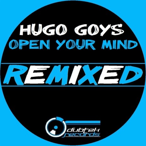 Open Your Mind (Mindskap's Dubtek Mix)