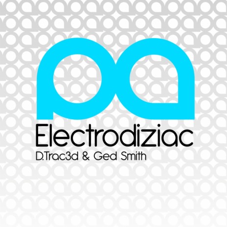 Electrodiziac (Original Mix) ft. Ged Smith | Boomplay Music