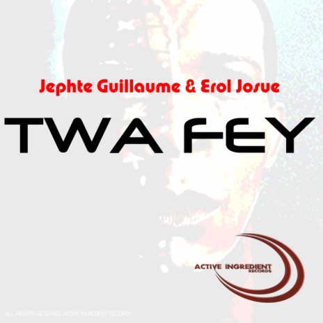 Twa Fey (Original Mix) ft. Erol Josue