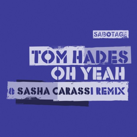 Oh Yeah (Sasha Carassi Remix)