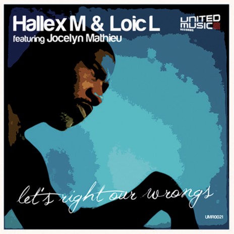 Let's Right Our Wrongs (Original Mix) ft. Loic L & Jocelyn Mathieu