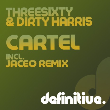 Cartel (Original Mix) ft. Dirty Harris | Boomplay Music