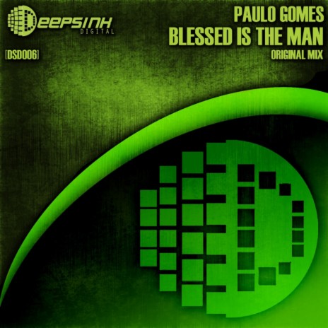 Blessed Is The Man (Original Mix) | Boomplay Music