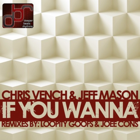 If You Wanna (Joee Cons Fully Charged Remix) ft. Jeff Mason | Boomplay Music