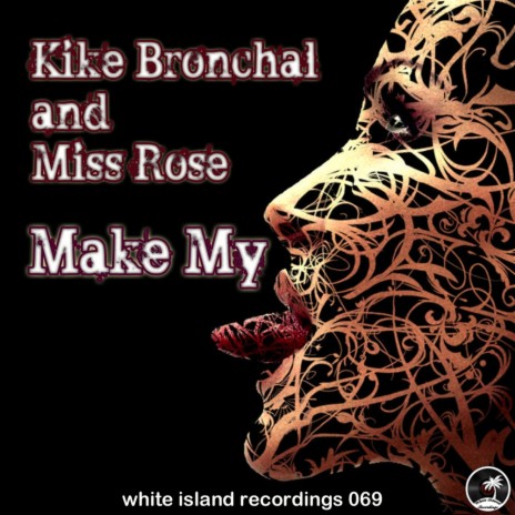 Make My (Original Club Mix) ft. Miss Rose