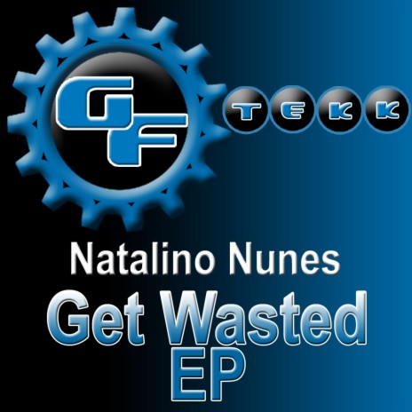 Get Wasted (Original Mix)