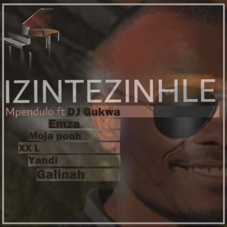 Izintezinhle ft. Emza, DJ Gukwa, XXL, Moja Pooh & Yandi | Boomplay Music