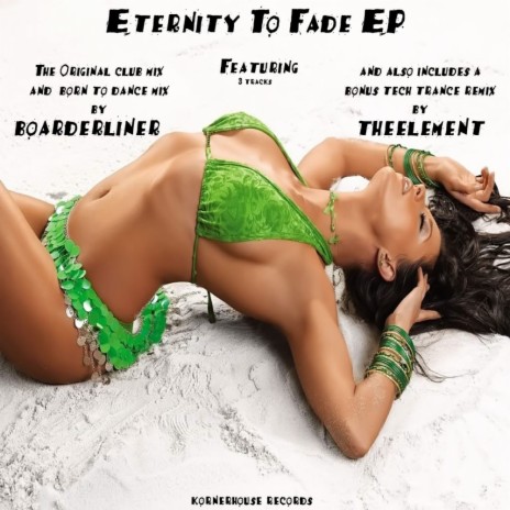 Eternity To Fade (Born To Dance Mix) | Boomplay Music