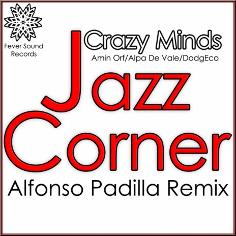 Jazz Corner (Alfonso Padilla Remix) ft. Alpa De Vale, Dodgeco & Crazy Minds