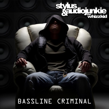 Bassline Criminal (Original Mix) ft. AudioJunkie & Whizzkid | Boomplay Music