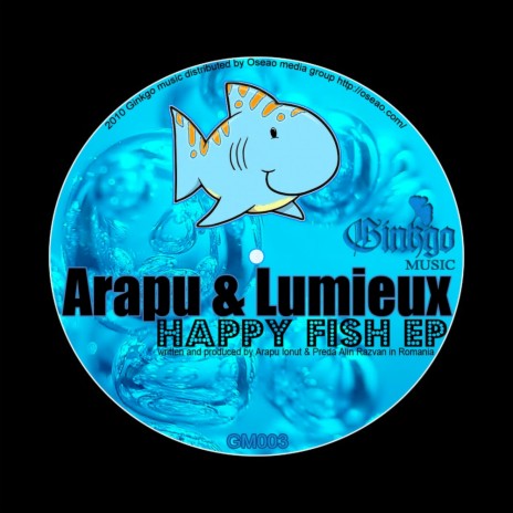 Happy Fish (Original Mix) ft. Lumieux | Boomplay Music