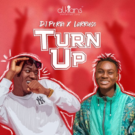 Turn Up ft Larruso | Boomplay Music