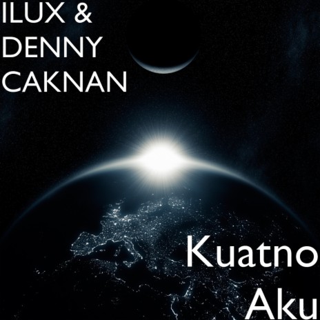 Kuatno Aku ft. DENNY CAKNAN | Boomplay Music