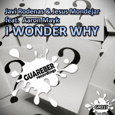 I Wonder Why (Dub Mix) ft. Jesus Mondejar & Aaron Mayk