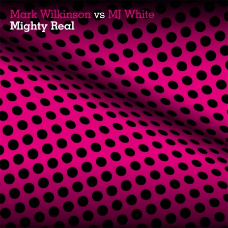 Mighty Real (Demo Mix) ft. MJ White