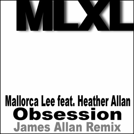 Obsession (Original Mix) ft. Heather Allan