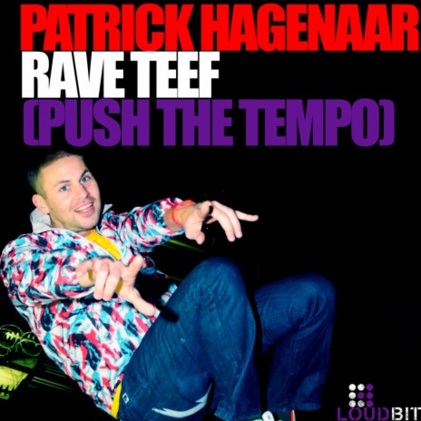 Rave Teef (Push The Tempo) (Original Mix)