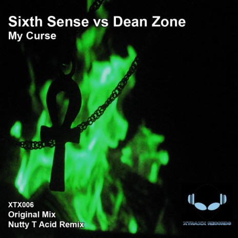 My Curse (Nutty T Acid Remix) ft. The Sixth Sense | Boomplay Music