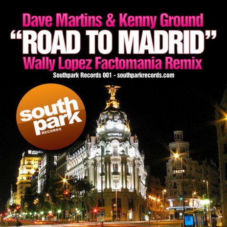 Road To Madrid (Wally Lopez Remix) ft. Dave Martins