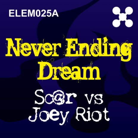 Never Ending Dream (Original Mix) ft. Joey Riot | Boomplay Music